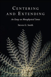 E-book, Centering and Extending : An Essay on Metaphysical Sense, SUNY Press - State University of New York Press