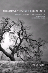 E-book, Mountains, Rivers, and the Great Earth : Reading Gary Snyder and Dōgen in an Age of Ecological Crisis, SUNY Press - State University of New York Press