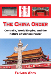 E-book, The China Order : Centralia, World Empire, and the Nature of Chinese Power, SUNY Press - State University of New York Press