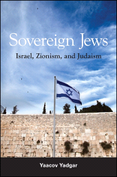 eBook, Sovereign Jews : Israel, Zionism, and Judaism, SUNY Press - State University of New York Press