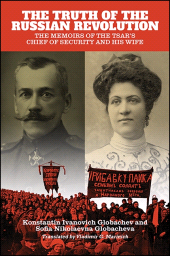 E-book, The Truth of the Russian Revolution : The Memoirs of the Tsar's Chief of Security and His Wife, SUNY Press - State University of New York Press