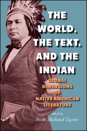 E-book, The World, the Text, and the Indian : Global Dimensions of Native American Literature, SUNY Press - State University of New York Press