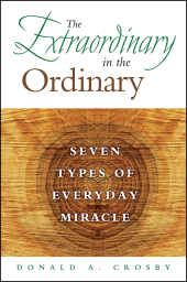 E-book, The Extraordinary in the Ordinary : Seven Types of Everyday Miracle, SUNY Press - State University of New York Press