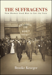 E-book, The Suffragents : How Women Used Men to Get the Vote, SUNY Press - State University of New York Press