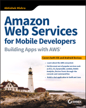 E-book, Amazon Web Services for Mobile Developers : Building Apps with AWS, Sybex