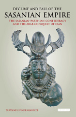 E-book, Decline and Fall of the Sasanian Empire, Pourshariati, Parvaneh, I.B. Tauris