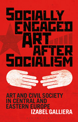 eBook, Socially Engaged Art after Socialism, I.B. Tauris