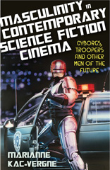 E-book, Masculinity in Contemporary Science Fiction Cinema, I.B. Tauris
