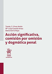 E-book, Acción significativa, comisión por omisión y dogmática penal : dos seminarios, Tirant lo Blanch
