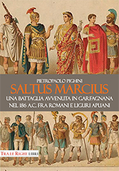 eBook, Saltus Marcius : una battaglia avvenuta in Garfagnana nel 186 a.C. fra Romani e Liguri Apuani, Pighini, Pietropaolo, Tra le righe libri