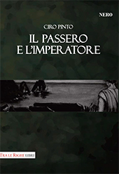 E-book, Il passero e l'Imperatore, Pinto, Ciro, Tra le righe libri
