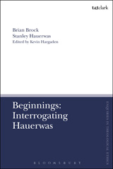 E-book, Beginnings : Interrogating Hauerwas, T&T Clark