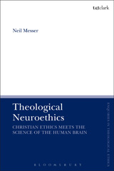 E-book, Theological Neuroethics, T&T Clark