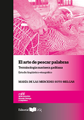 E-book, El arte de pescar palabras : terminología marinera gaditana : estudio lingüístico-etnográfico, Soto Melgar, María de las Mercedes, Universidad de Cádiz