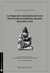 eBook, La Virgen de Consolación de Xerez de la Frontera : tradición, historia, devoción y arte, Universidad de Cádiz, Servicio de Publicaciones