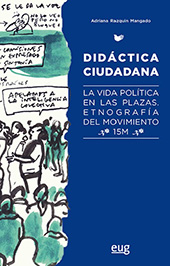 eBook, Didáctica ciudadana : la vida política en las plazas, etnografía del movimiento 15M, Universidad de Granada