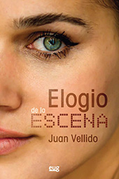 E-book, Elogio de la escena, Vellido, Juan, Universidad de Granada