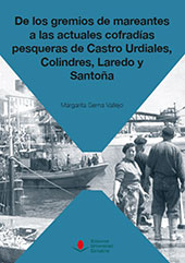 eBook, De los gremios de mareantes a las actuales cofradías pesqueras de Castro Urdiales, Colindres, Laredo y Santoña, Editorial de la Universidad de Cantabria