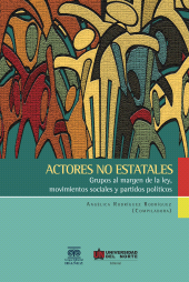 E-book, Actores no estatales : Grupos al margen de la ley, movimientos sociales y partidos políticos., Universidad del Norte