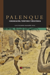 E-book, Palenque : Comunicación, territorio y resistencia, Universidad del Norte