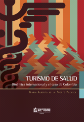 E-book, Turismo de salud. Dinámica internacional y el caso de Colombia : Dinámica internacional y el caso de Colombia, Universidad del Norte