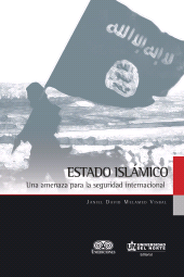 E-book, Estado Islámico : Una amenaza para la seguridad internacional, Universidad del Norte