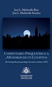E-book, Comentario psiquiátrico a "Memorias de un lunático" : autobiografía psicopatológica de autor anónimo, 1927, Mediavilla Ruiz, José L., Universidad de Oviedo