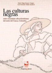 E-book, Las culturas negras : Entre las sociedades negras afrocolombianas del norte del Cauca, Colombia, Universidad del Valle