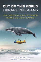 E-book, Out of This World Library Programs : Using Speculative Fiction to Promote Reading and Launch Learning, Libraries Unlimited
