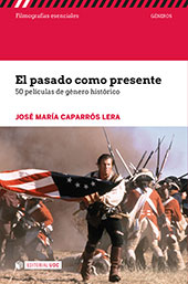 E-book, El pasado como presente : 50 películas de género histórico, Caparrós Lera, José María, 1943-, Editorial UOC