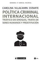 E-book, Política criminal internacional : tráfico de drogas, trata de seres humanos y prostitución, Villacampa Estiarte, Carolina, Editorial UOC
