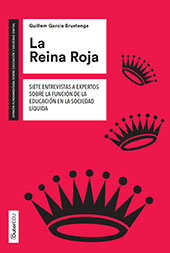E-book, La reina roja : siete entrevistas a expertos sobre la función de la educación en la sociedad líquida, Editorial UOC