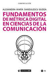 E-book, Fundamentos de métrica digital en ciencias de la comunicación, Sandulescu Budea, Alexandra María, Editorial UOC