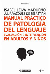 E-book, Manual práctico de patología del lenguaje : evaluación e intervención en adultos y niños, Editorial UOC