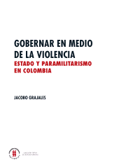 E-book, Gobernar en medio de la violencia : Estado y paramilitarismo en Colombia, Editorial Universidad del Rosario