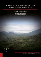 E-book, Utopía u oportunidad fallida : Análisis crítico del Acuerdo de Paz, Editorial Universidad del Rosario