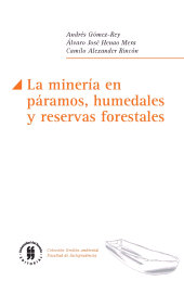 E-book, La minería en páramos, humedales y reservas forestales, Editorial Universidad del Rosario