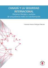 E-book, Canadá y la seguridad internacional : Discursos liberales y realistas de una potencia media en transformación, Editorial Universidad del Rosario