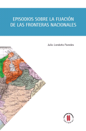 E-book, Episodios sobre la fijación de las fronteras nacionales, Editorial Universidad del Rosario