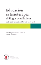 E-book, Educación en fisioterapia: diálogos académicos en la Universidad del Rosario, 1996-2016, Editorial Universidad del Rosario