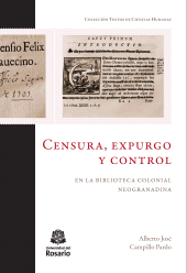 eBook, Censura, expurgo y control en la biblioteca colonial neogranadina, Editorial Universidad del Rosario