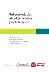 E-book, Subjetividades : Abordajes teóricos y metodológicos, Editorial Universidad del Rosario