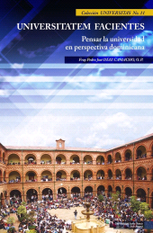 eBook, Universitatem Facientes : Pensar la universidad en perspectiva dominicana, Ediciones USTA - Universidad Santo Tomás