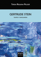 E-book, Gertrude Stein : Teatro y vanguardia, Universitat de València