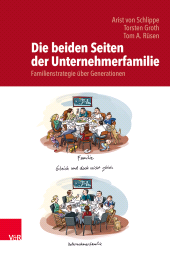 E-book, Die beiden Seiten der Unternehmerfamilie : Familienstrategie über Generationen: Auf dem Weg zu einer Theorie der Unternehmerfamilie, Vandenhoeck & Ruprecht