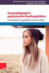 E-book, Traumapädagogik in psychosozialen Handlungsfeldern : Ein Handbuch für Jugendhilfe, Schule und Klinik, Vandenhoeck & Ruprecht
