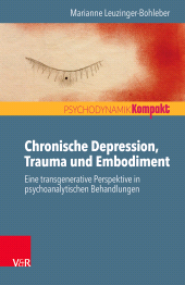 E-book, Chronische Depression, Trauma und Embodiment : Eine transgenerative Perspektive in psychoanalytischen Behandlungen, Vandenhoeck & Ruprecht