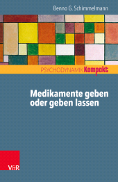 E-book, Medikamente geben oder geben lassen : Psychotherapie und Psychopharmakotherapie bei Kindern und Jugendlichen und ihre Wechselwirkungen, Vandenhoeck & Ruprecht
