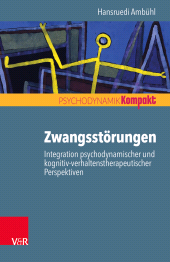 E-book, Zwangsstörungen - Integration psychodynamischer und kognitiv-verhaltenstherapeutischer Perspektiven, Vandenhoeck & Ruprecht