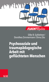 E-book, Psychosoziale und traumapädagogische Arbeit mit geflüchteten Menschen, Vandenhoeck & Ruprecht